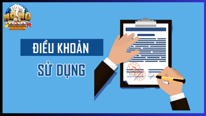 Quy định điều quản sử dụng tại website nổ hũ