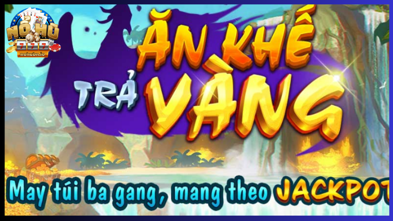 Ăn Khế Trả Vàng slot game truyền thống thú vị